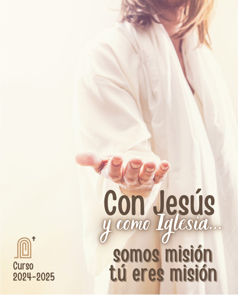Cartel editado con el lema del curso «Con Jesús y como Iglesia... somos misión, tú eres misión»